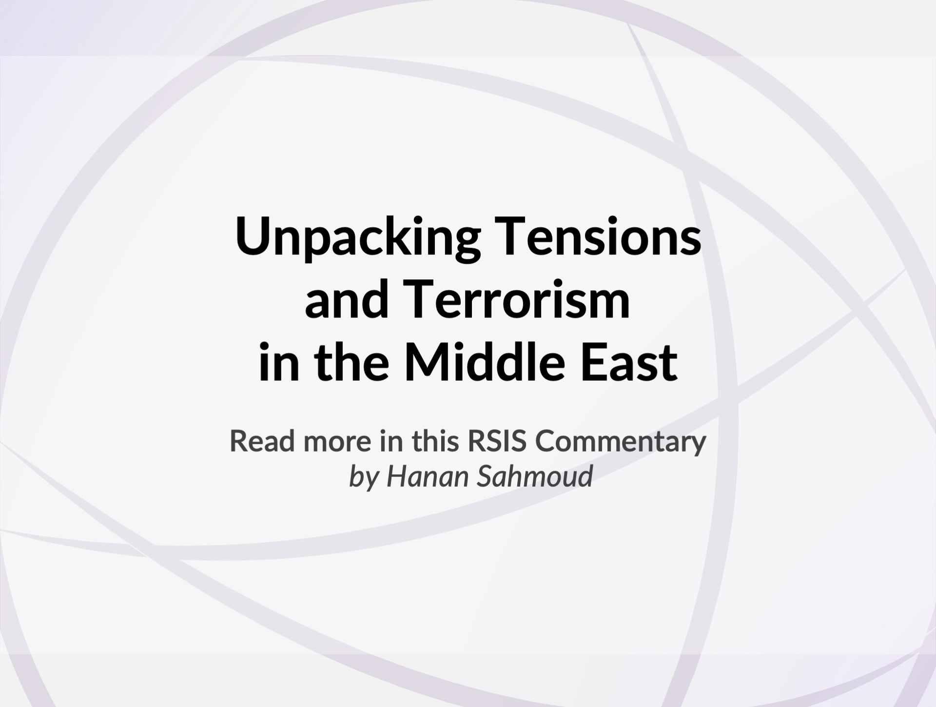 Unpacking Tensions and Terrorism in the Middle East RSIS